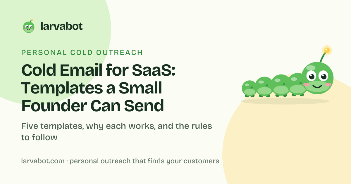 Larvabot blog card: Cold Email for SaaS, templates a small founder can send
