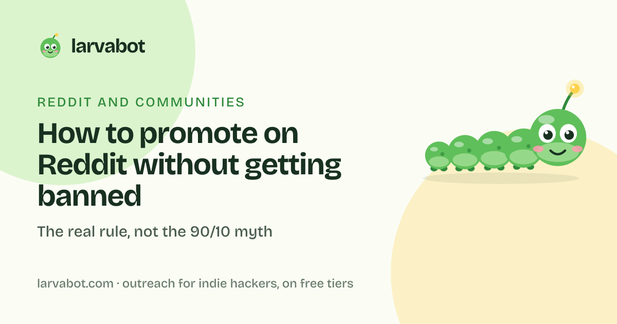 Larvabot blog card: How to promote on Reddit without getting banned